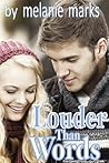Louder Than Words by Melanie Marks