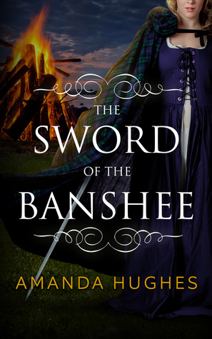 The Sword of the Banshee (Bold Women of the 18th Century, #3)