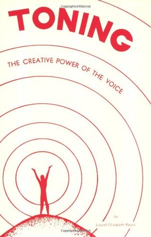 Toning: The Creative Power of the Voice (Paperback)