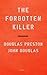 The Forgotten Killer by Douglas Preston