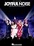 Joyful Noise Songbook: Musi...
