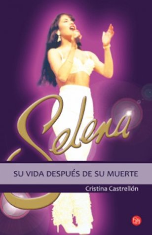 Selena: su vida después de su muerte (Kindle Edition)