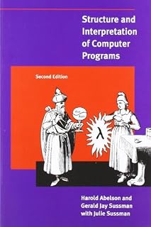 Structure and Interpretation of Computer Programs by Harold Abelson