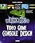 Black Art of Video Game Console Design, The