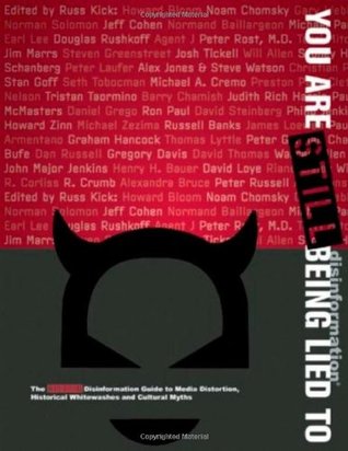 You are STILL Being Lied To: The NEW Disinformation Guide to Media Distortion, Historical Whitewashes, and Cultural Myths (Paperback)