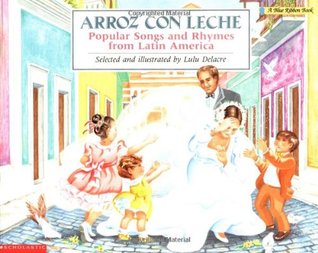 Arroz Con Leche: Popular Songs and Rhymes from Latin America (Paperback)
