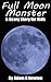 Full Moon Monster: A Scary ...