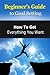 Beginner's Guide to Goal Setting: How To Get Everything You Want (Start Your Success Book 1)