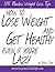 How To Lose Weight and Get Healthy Even If You're Lazy - 115 Painless Weight Loss Tips