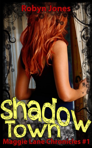 Shadow Town (Maggie Lane Chronicles, #1)