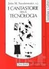 I cantastorie della tecnologia by John M. Staudenmaier
