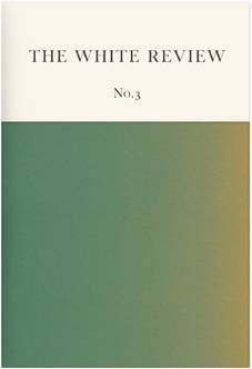 The White Review, No. 3