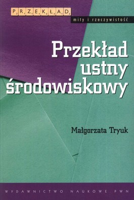 Przekład ustny środowiskowy (Paperback)