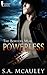 Powerless by S.A. McAuley Powerless by S.A. McAuley
