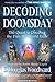 Decoding Doomsday: The Quest to Discover the Date the World Ends