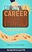 Creating a Career Mind by Judy Chin