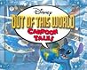 Disney Out of This World Cartoon Tales