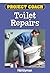 Project Coach: Toilet Repairs