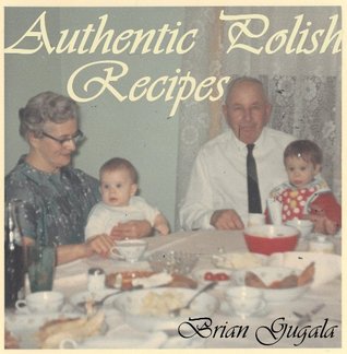 Authentic Polish Recipes (Kindle Edition)