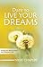 Dare To Live Your Dreams: F...