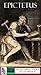 Epictetus: The Discourses (4 Volumes/Books) & The Enchiridion (Annonated)
