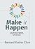 Make it Happen!: Enjoy 365 Days of Motivation, Inspirational Stories, Affirmations and Quotes