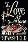 For Love Alone (Trevor Family Saga, #5) For Love Alone (Trevor Family Saga, #5)