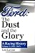 Ford: The Dust and the Glor...