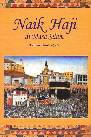 Naik Haji di Masa Silam - Jilid 2: Tahun 1900 - 1950 (Paperback)