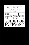 Broadway Actors Present The Public Speaking Guide For Everyone by Peitho