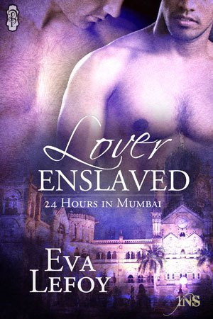 Lover Enslaved: 24 Hours in Mumbai