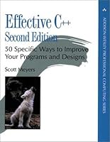 Effective C++: 55 Specific Ways to Improve Your Programs and Designs by ...