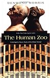 The Human Zoo by Desmond Morris The Human Zoo by Desmond Morris