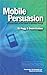 Mobile Persuasion by B.J. Fogg