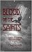 Blood of the Saints: The Bo...