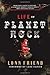Life on Planet Rock: From G...