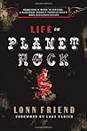Life on Planet Rock: From Guns N' Roses to Nirvana, a Backstage Journey through Rock's Most Debauched Decade Life on Planet Rock: From Guns N' Roses to Nirvana, a Backstage Journey through Rock's Most Debauched Decade