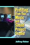 Profiting from Your Music and Sound Project Studio