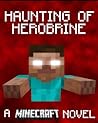 The Haunting of Herobrine (Minecraft: Legend of Herobrine)