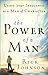 The Power of a Man: Using Your Influence as a Man of Character