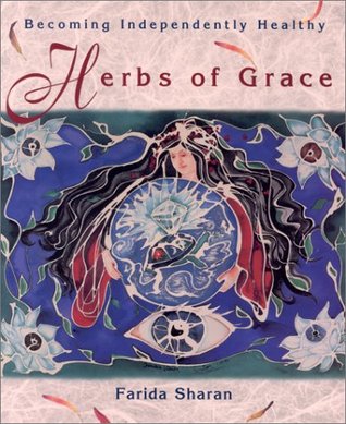 Herbs of Grace: Becoming Independently Healthy (Paperback)