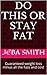 Do This or Stay Fat by Jeba Smith
