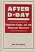 After D-Day: Operation Cobra and the Normandy Breakout (The Art of War)