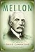 Mellon: An American Life