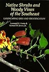Native Shrubs and Woody Vines of the Southeast: Landscaping Uses and Identification
