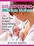 Breastfeeding for Busy Mothers: Secret Tips to Make Breastfeeding Quick and Painless