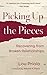 Picking Up the Pieces by Lou Priolo