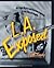 L.A. Exposed: Strange Myths...