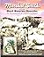 Marshal South And The Ghost Mountain Chronicles: An Experiment In Primitive Living (Adventures in the Natural and Cultural History)