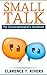 Small Talk: The Conversatio...